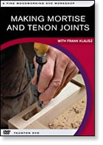 Making Mortise and Tenon Joints DVD